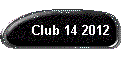 Club 14 2012