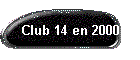 Club 14 en 2000
