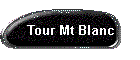 Tour Mt Blanc